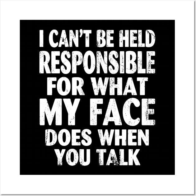 I Can't Be Held Responsible T Shirt funny saying sarcastic Wall Art by mlleradrian